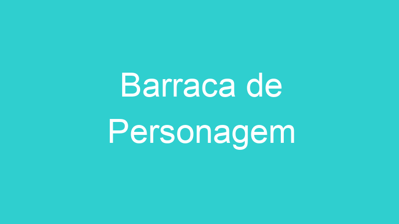 Barraca de Personagem