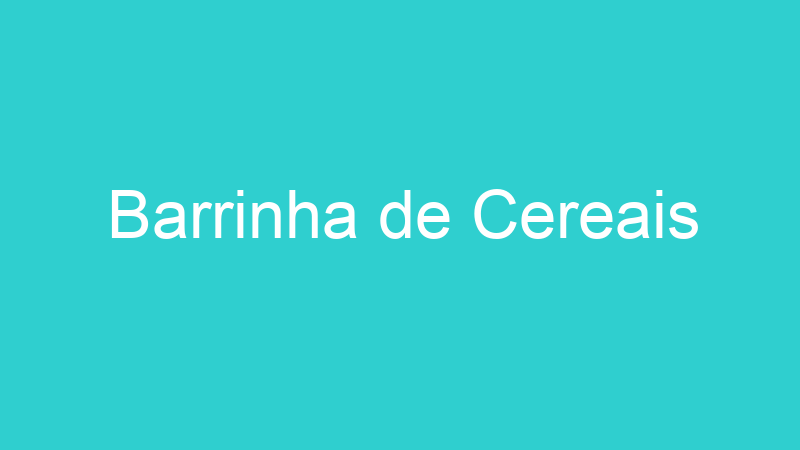 Barrinha de Cereais