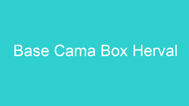 Base Cama Box Herval