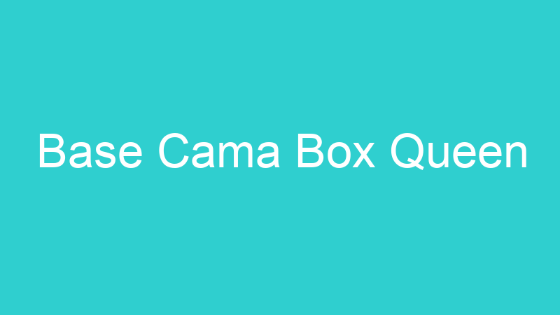 Base Cama Box Queen