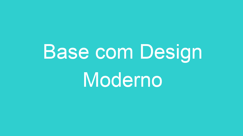 Base com Design Moderno