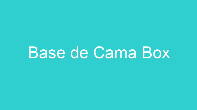 Base de Cama Box