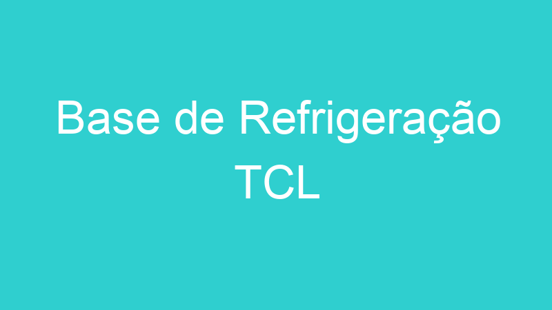 Base de Refrigeração TCL