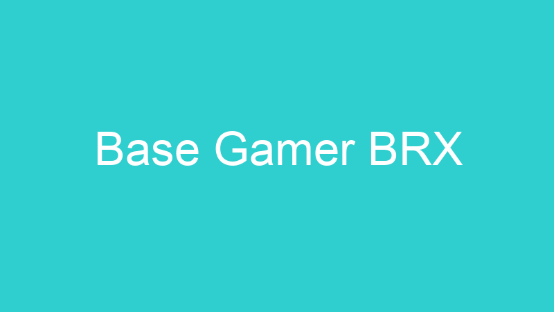 Base Gamer BRX