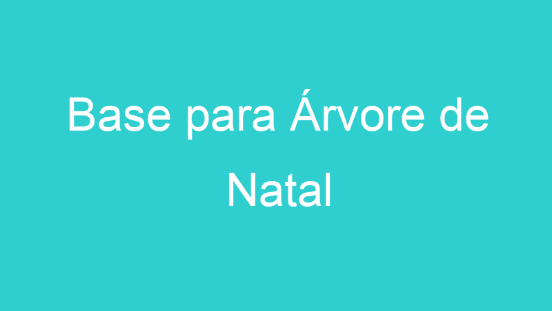 Base para Árvore de Natal
