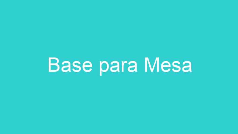 Base para Mesa