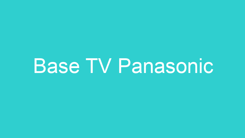 Base TV Panasonic