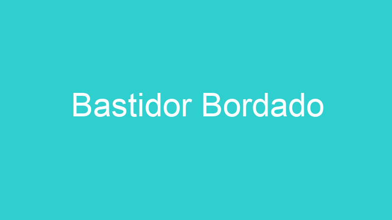 Bastidor Bordado