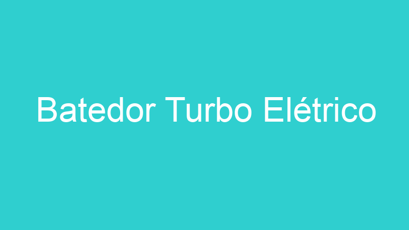 Batedor Turbo Elétrico