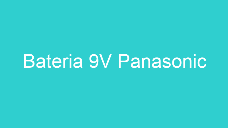 Bateria 9V Panasonic