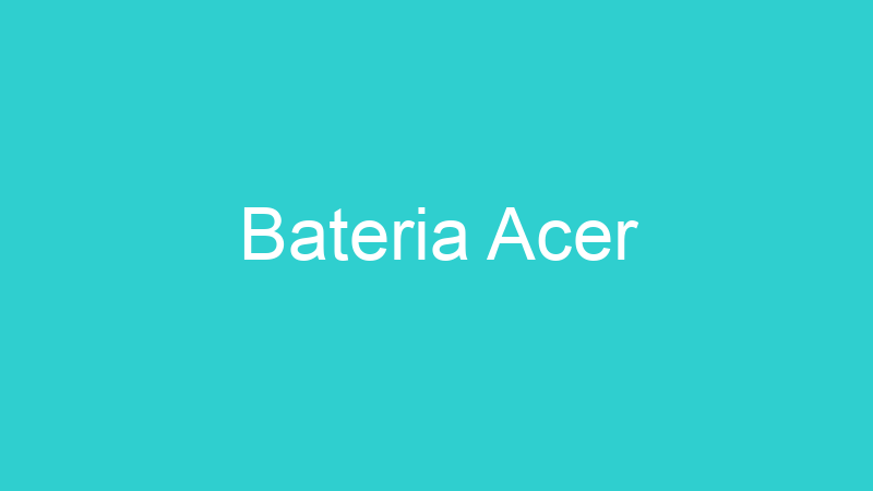 Bateria Acer
