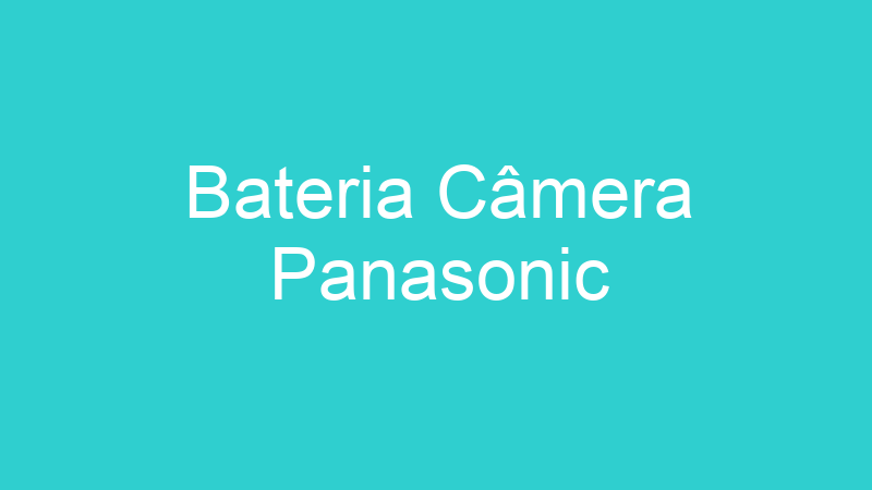Bateria Câmera Panasonic