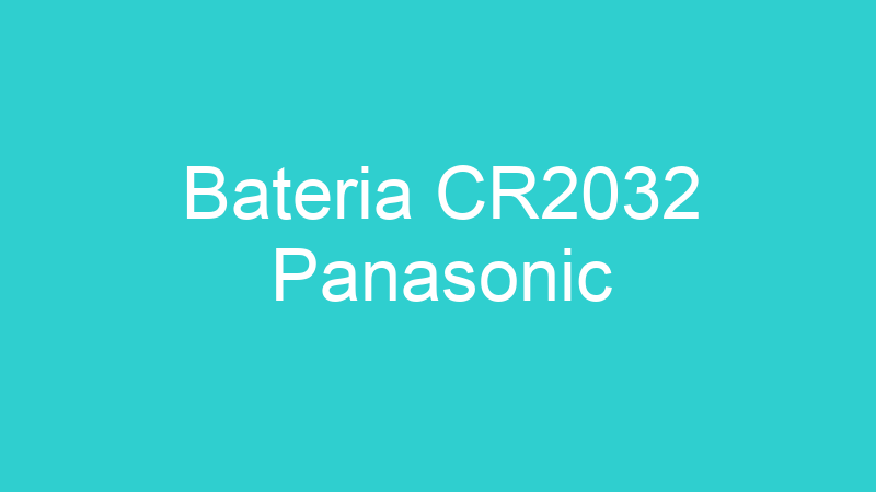 Bateria CR2032 Panasonic