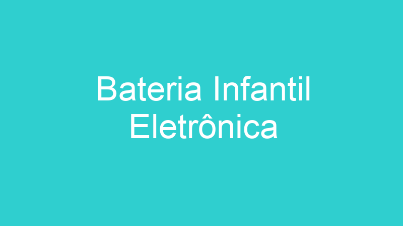 Bateria Infantil Eletrônica