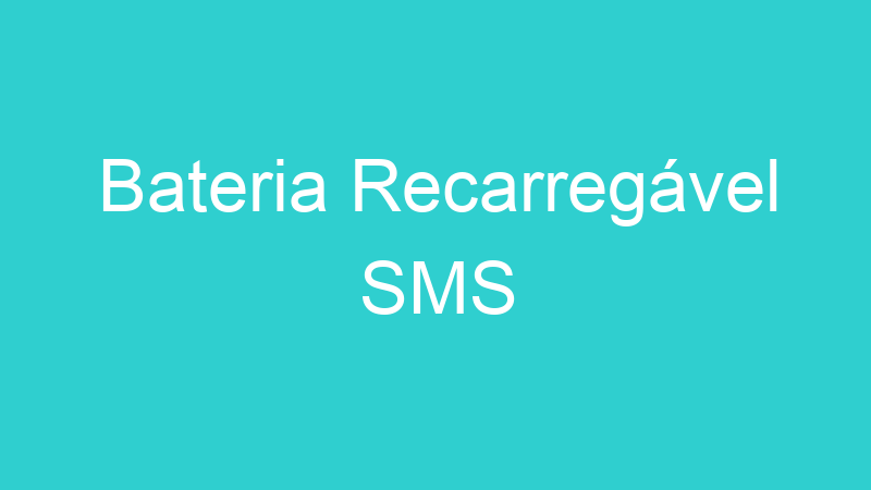 Bateria Recarregável SMS