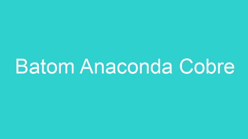 Batom Anaconda Cobre