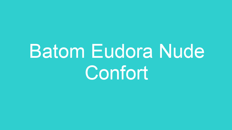 Batom Eudora Nude Confort