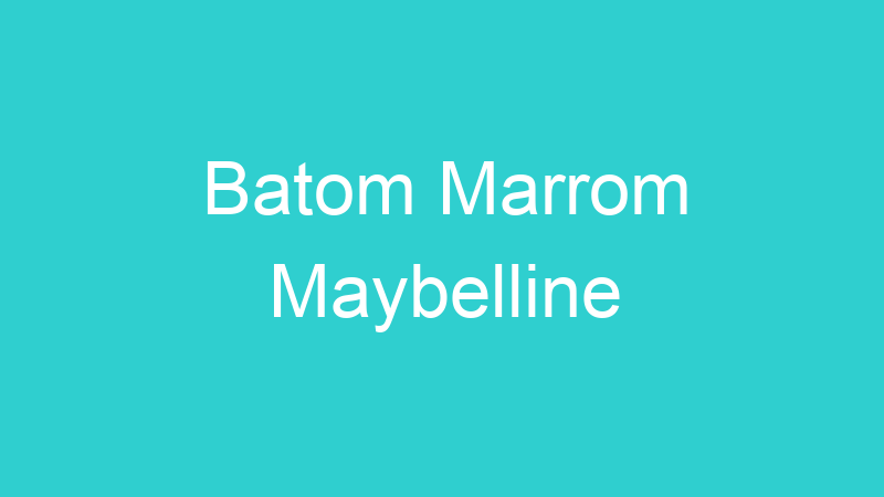 Batom Marrom Maybelline