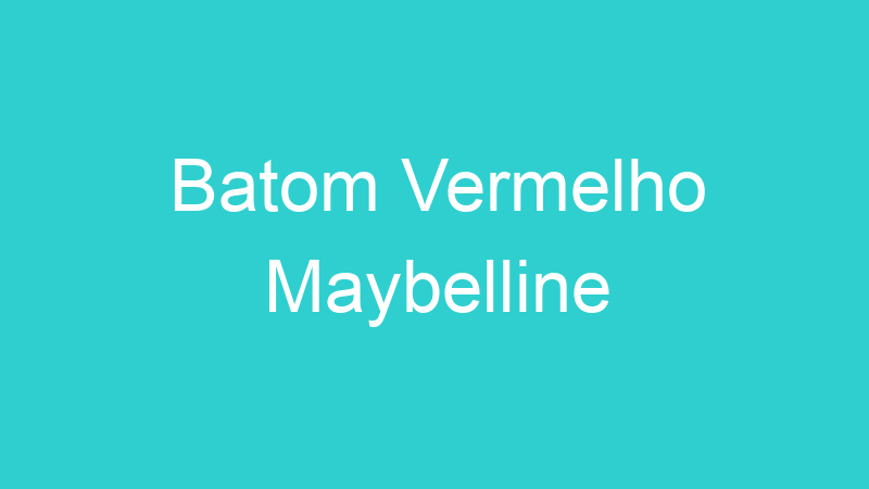 Batom Vermelho Maybelline