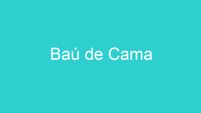Baú de Cama