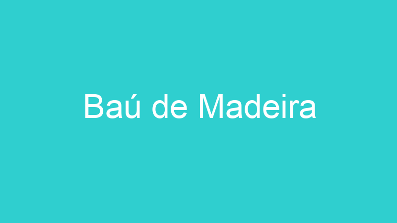 Baú de Madeira