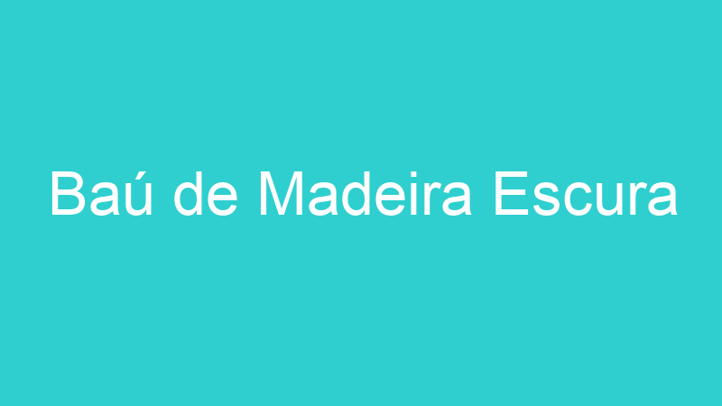 Baú de Madeira Escura