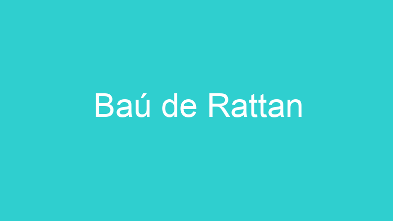 Baú de Rattan