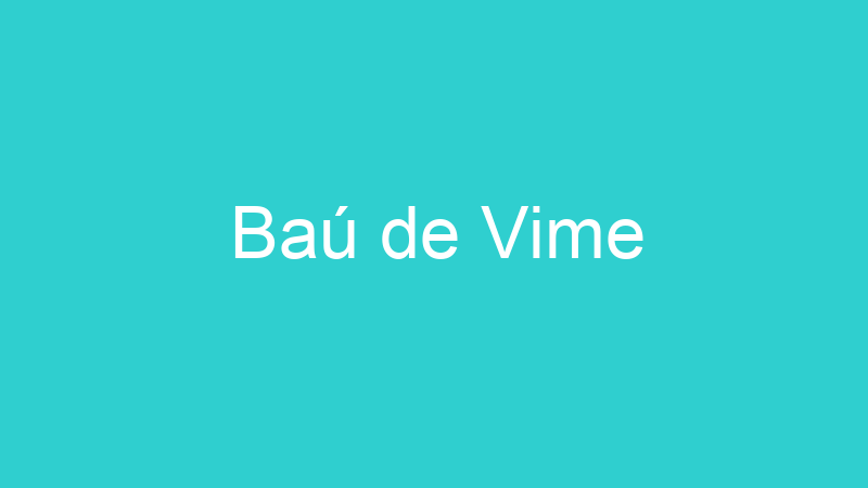 Baú de Vime
