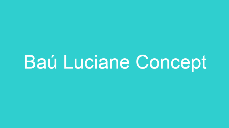 Baú Luciane Concept