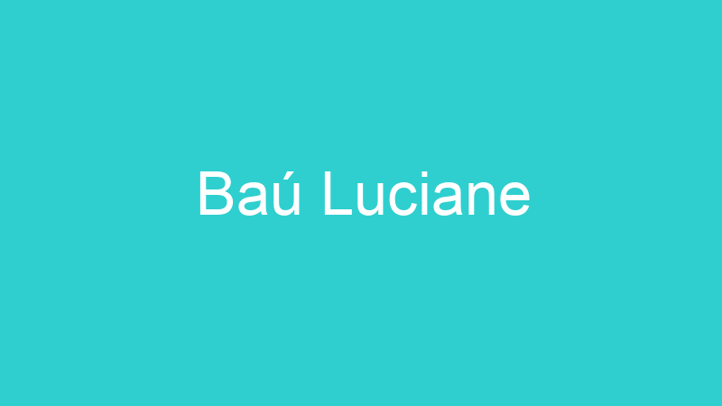 Baú Luciane
