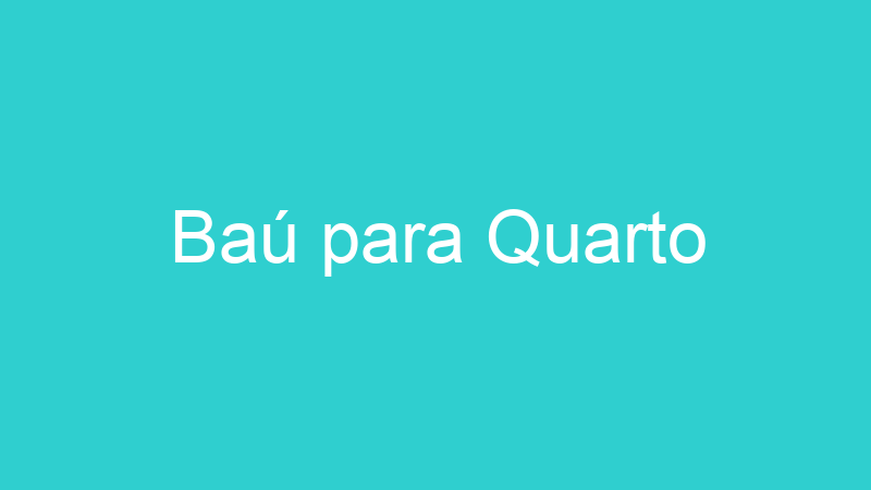 Baú para Quarto
