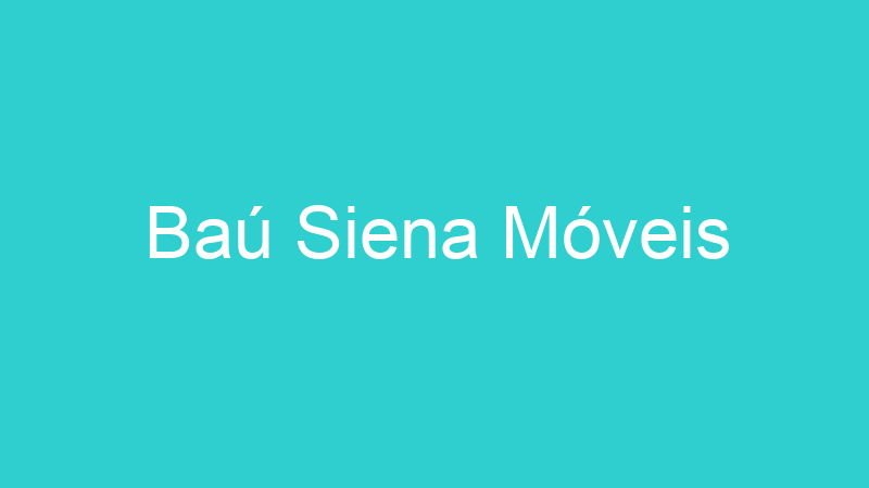 Baú Siena Móveis