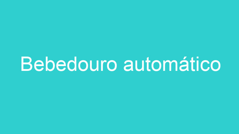 Bebedouro automático