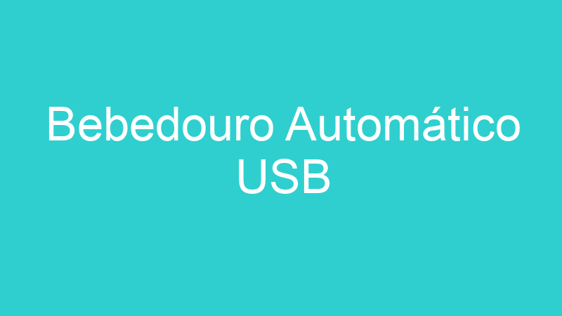 Bebedouro Automático USB