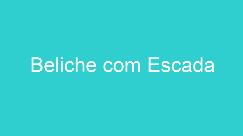 Beliche com Escada