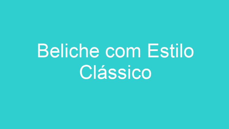 Beliche com Estilo Clássico
