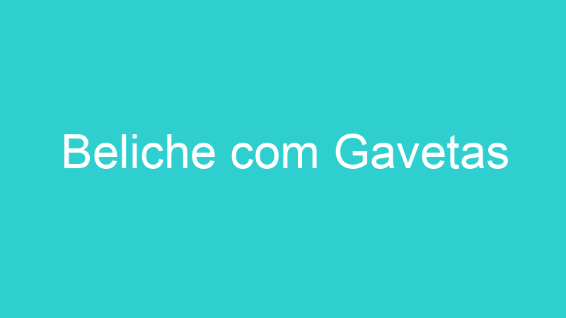 Beliche com Gavetas