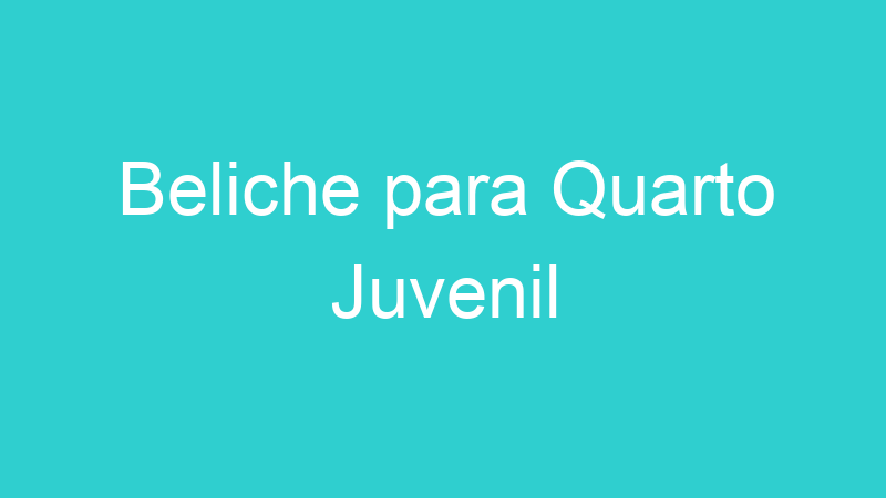 Beliche para Quarto Juvenil