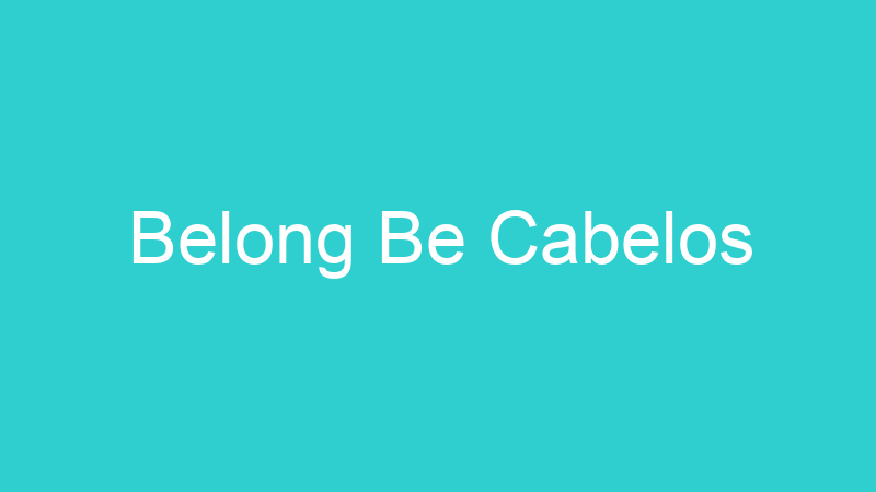Belong Be Cabelos