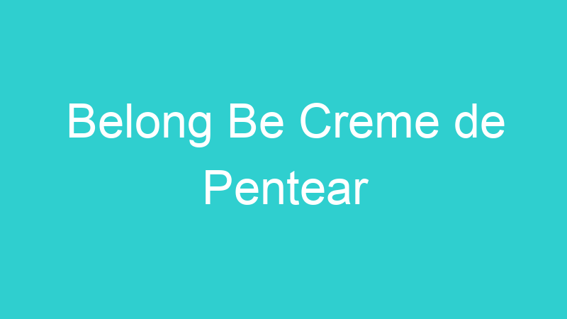 Belong Be Creme de Pentear