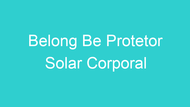 Belong Be Protetor Solar Corporal