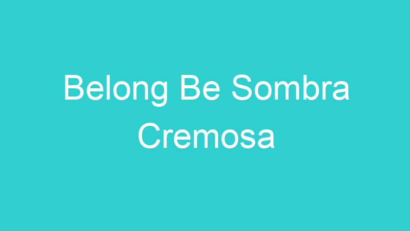 Belong Be Sombra Cremosa
