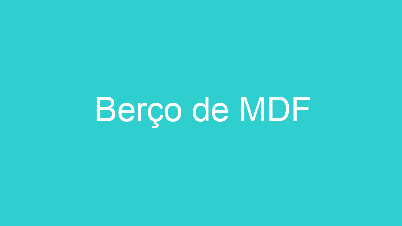 Berço de MDF
