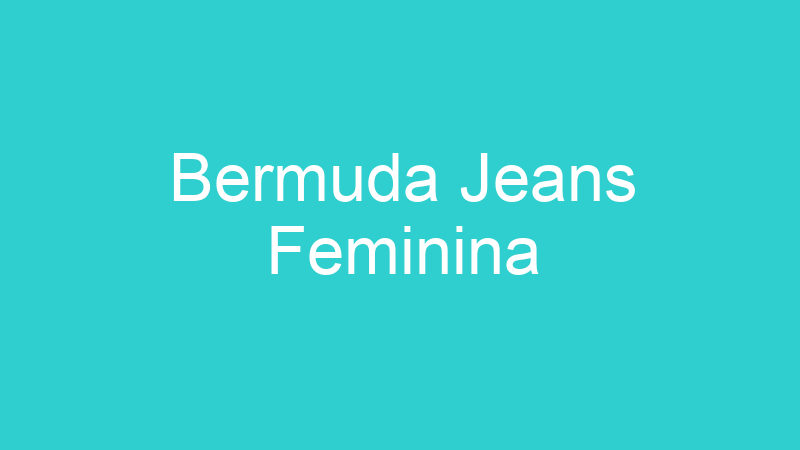 Bermuda Jeans Feminina