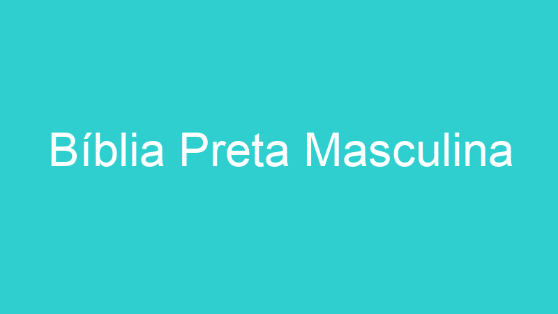 Bíblia Preta Masculina