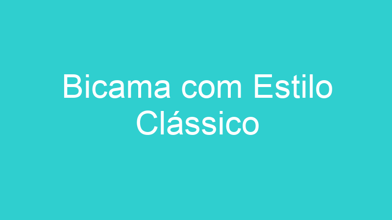 Bicama com Estilo Clássico