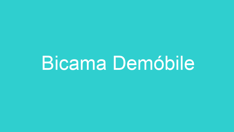Bicama Demóbile