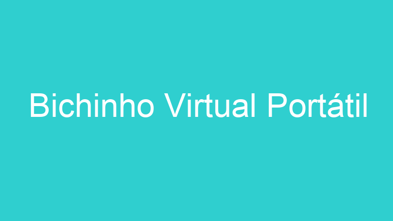 Bichinho Virtual Portátil