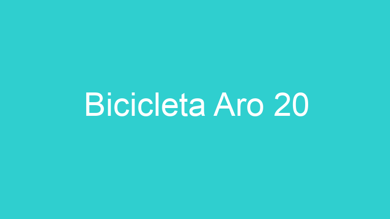 Bicicleta Aro 20