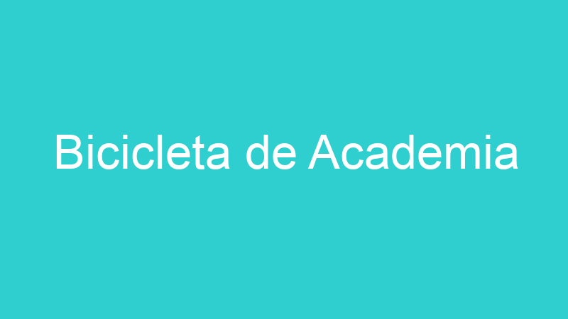 Bicicleta de Academia